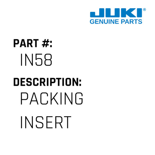 Packing Insert - Juki #IN58 Genuine Juki Part