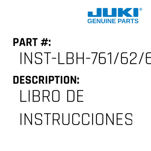 Libro De Instrucciones - Juki #INST-LBH-761/62/63 Genuine Juki Part