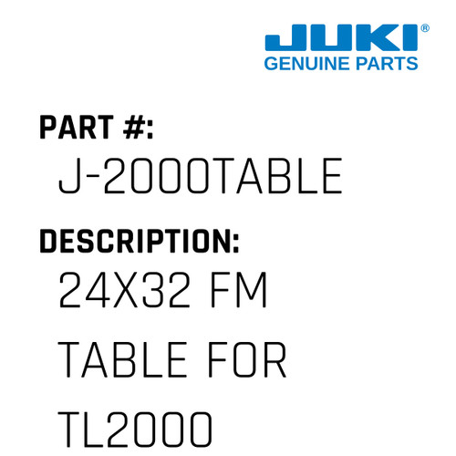 24X32 Fm Table - Juki #J-2000TABLE Genuine Juki Part