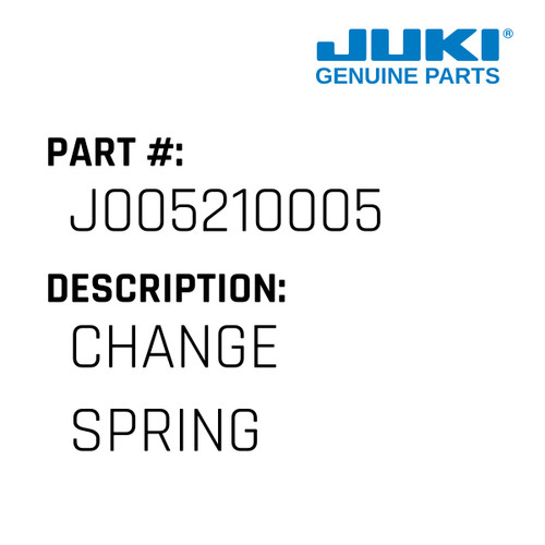 Change Spring - Juki #J005210005 Genuine Juki Part