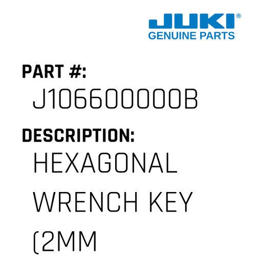 Hexagonal Wrench Key - Juki #J106600000B Genuine Juki Part