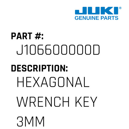 Hexagonal Wrench Key 3Mm - Juki #J106600000D Genuine Juki Part