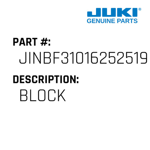 Block - Juki #JINBF31016252519 Genuine Juki Part