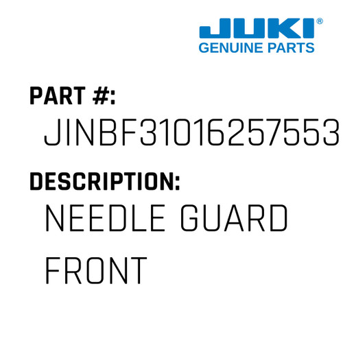 Needle Guard Front - Juki #JINBF31016257553 Genuine Juki Part