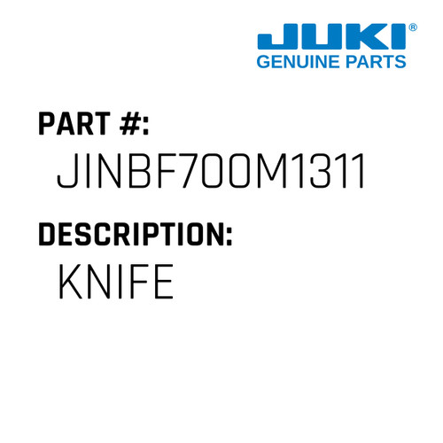 Knife - Juki #JINBF700M1311 Genuine Juki Part