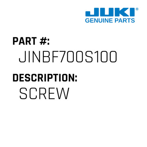 Screw - Juki #JINBF700S100 Genuine Juki Part