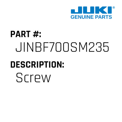 Screw - Juki #JINBF700SM235 Genuine Juki Part