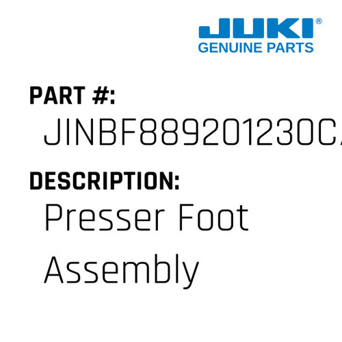 Presser Foot Assembly - Juki #JINBF889201230C/371 Genuine Juki Part
