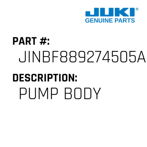 Pump Body - Juki #JINBF889274505A91 Genuine Juki Part