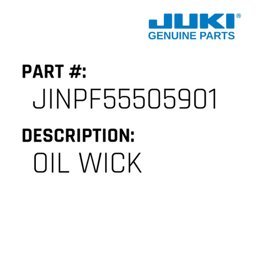 Oil Wick - Juki #JINPF55505901 Genuine Juki Part