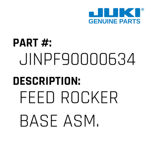 Feed Rocker Base Asm. - Juki #JINPF90000634 Genuine Juki Part