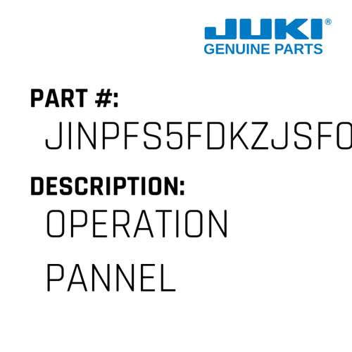 Operation Pannel - Juki #JINPFS5FDKZJSF01 Genuine Juki Part