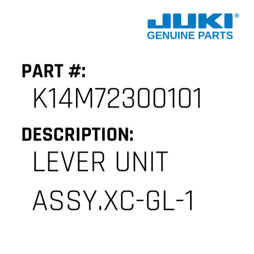 Lever Unit Assy.Xc-Gl-1 - Juki #K14M72300101 Genuine Juki Part
