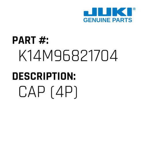 Cap - Juki #K14M96821704 Genuine Juki Part