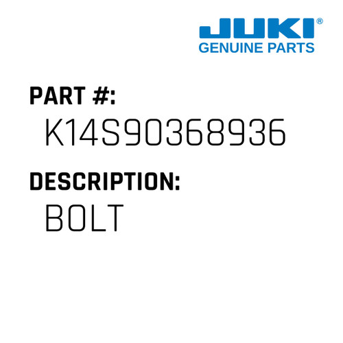 Bolt - Juki #K14S90368936 Genuine Juki Part
