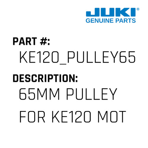 65Mm Pulley - Juki #KE120_PULLEY65 Genuine Juki Part