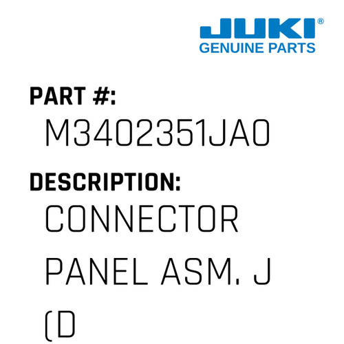 Connector Panel Asm. J - Juki #M3402351JA0 Genuine Juki Part