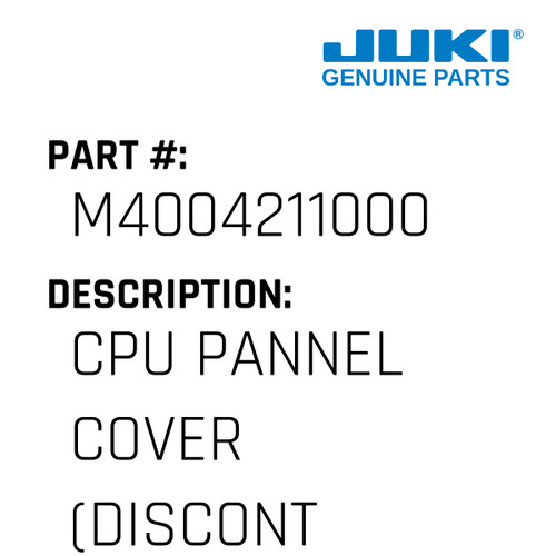 Cpu Pannel Cover - Juki #M4004211000 Genuine Juki Part