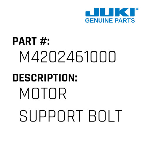 Motor Support Bolt - Juki #M4202461000 Genuine Juki Part