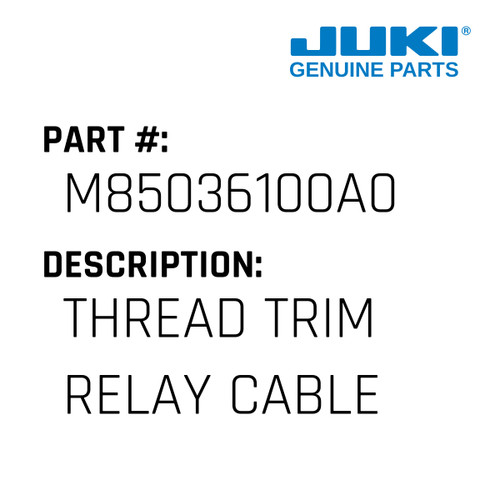 Thread Trim Relay Cable - Juki #M85036100A0 Genuine Juki Part