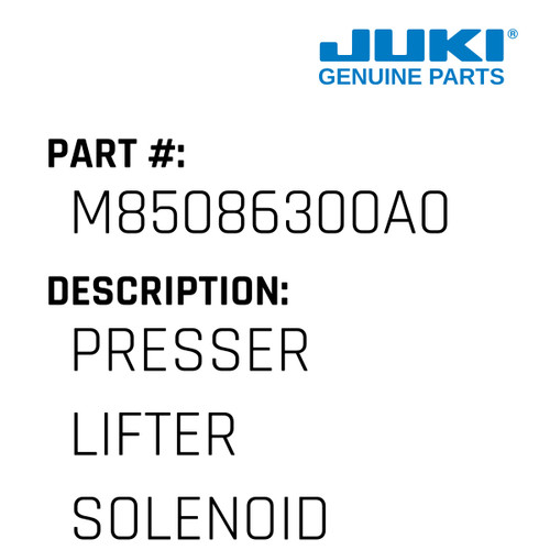 Presser Lifter Solenoid - Juki #M85086300A0 Genuine Juki Part