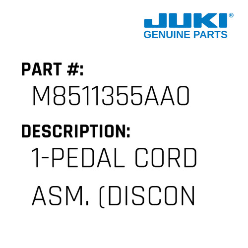 1-Pedal Cord Asm. - Juki #M8511355AA0 Genuine Juki Part