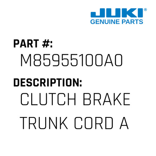 Clutch Brake Trunk Cord Asm. - Juki #M85955100A0 Genuine Juki Part