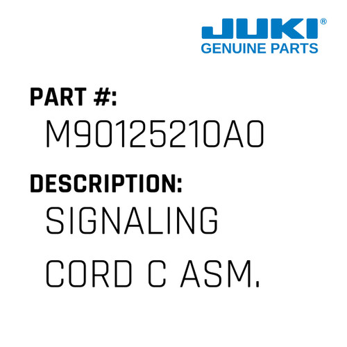 Signaling Cord C Asm. - Juki #M90125210A0 Genuine Juki Part