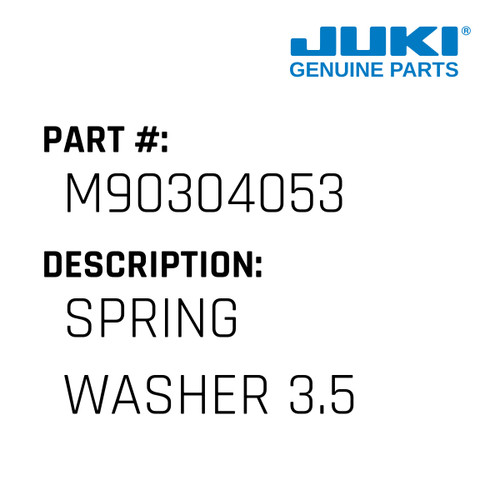Spring Washer 3.5 - Juki #M90304053 Genuine Juki Part