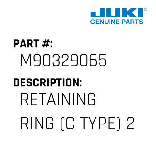 Retaining Ring - Juki #M90329065 Genuine Juki Part