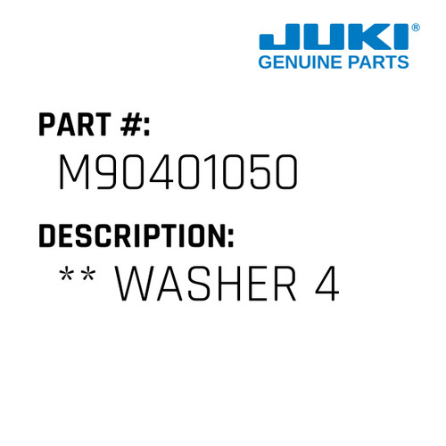 ** Washer 4 - Juki #M90401050 Genuine Juki Part