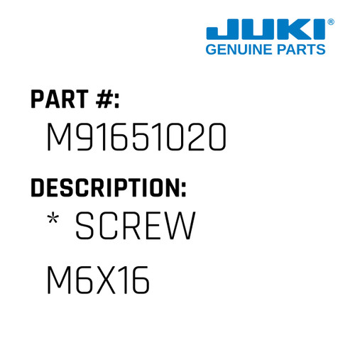 * Screw M6X16 - Juki #M91651020 Genuine Juki Part