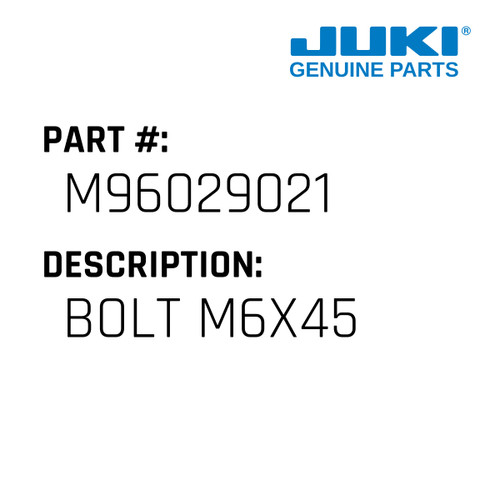 Bolt M6X45 - Juki #M96029021 Genuine Juki Part