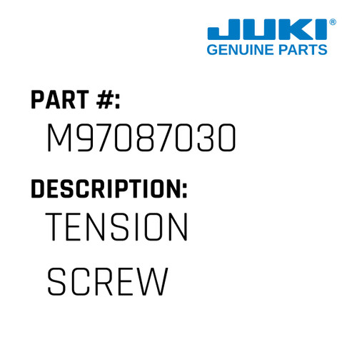 Tension Screw - Juki #M97087030 Genuine Juki Part