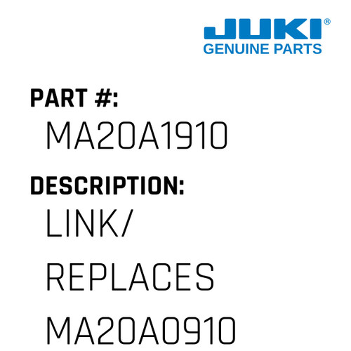 Link/ Replaces Ma20A0910 - Juki #MA20A1910 Genuine Juki Part