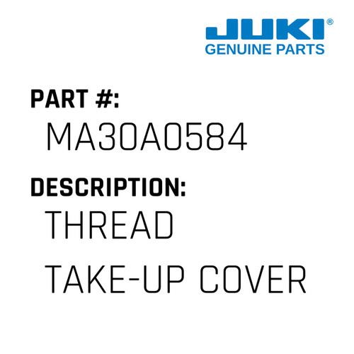 Thread Take-Up Cover - Juki #MA30A0584 Genuine Juki Part