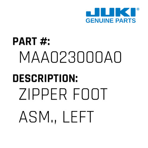 Zipper Foot Asm., Left - Juki #MAA023000A0 Genuine Juki Part