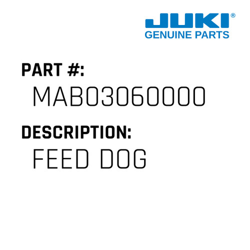 Feed Dog - Juki #MAB03060000 Genuine Juki Part
