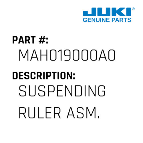 Suspending Ruler Asm. - Juki #MAH019000A0 Genuine Juki Part