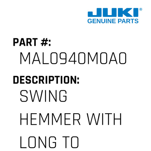 Swing Hemmer With Long Tongue - Juki #MAL0940M0A0 Genuine Juki Part