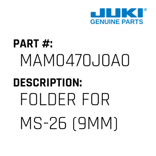 Folder - Juki #MAM0470J0A0 Genuine Juki Part