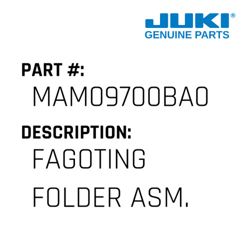 Fagoting Folder Asm. - Juki #MAM09700BA0 Genuine Juki Part