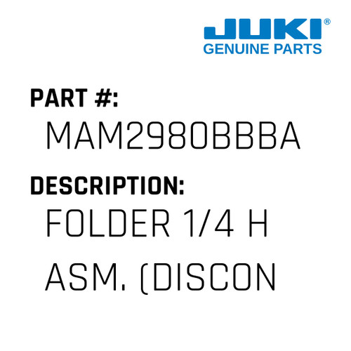 Folder 1/4 H Asm. - Juki #MAM2980BBBA Genuine Juki Part
