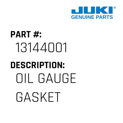 Oil Gauge Gasket - Juki #13144001 Genuine Juki Part