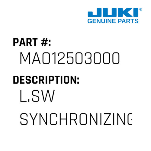 L.Sw Synchronizing Plate - Juki #MAO12503000 Genuine Juki Part