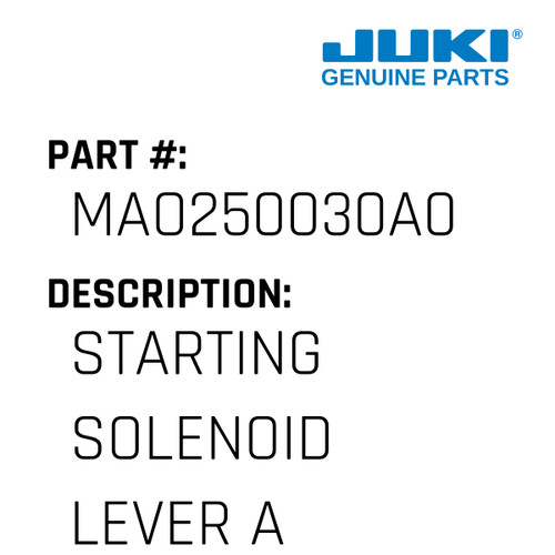 Starting Solenoid Lever Asm. - Juki #MAO250030A0 Genuine Juki Part