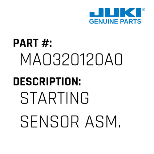 Starting Sensor Asm. - Juki #MAO320120A0 Genuine Juki Part