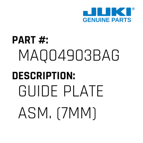 Guide Plate Asm. - Juki #MAQ04903BAG Genuine Juki Part