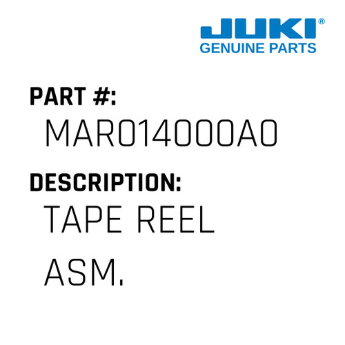 Tape Reel Asm. - Juki #MAR014000A0 Genuine Juki Part