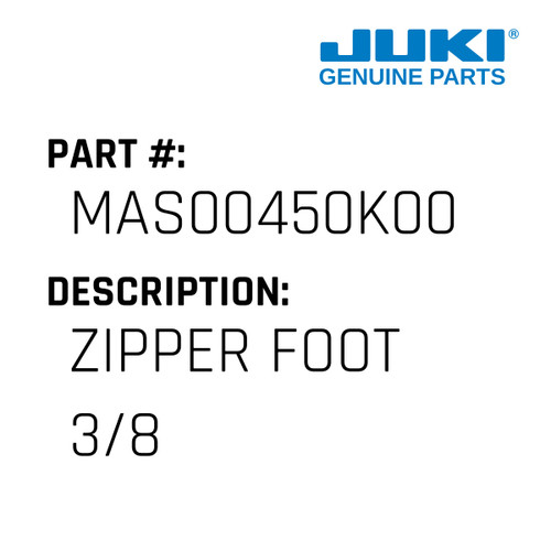 Zipper Foot 3/8" - Juki #MAS00450K00 Genuine Juki Part